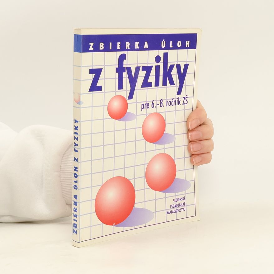Anna Šmatibová Zbierka úloh z fyziky pre 6.-8. ročník ZŠ