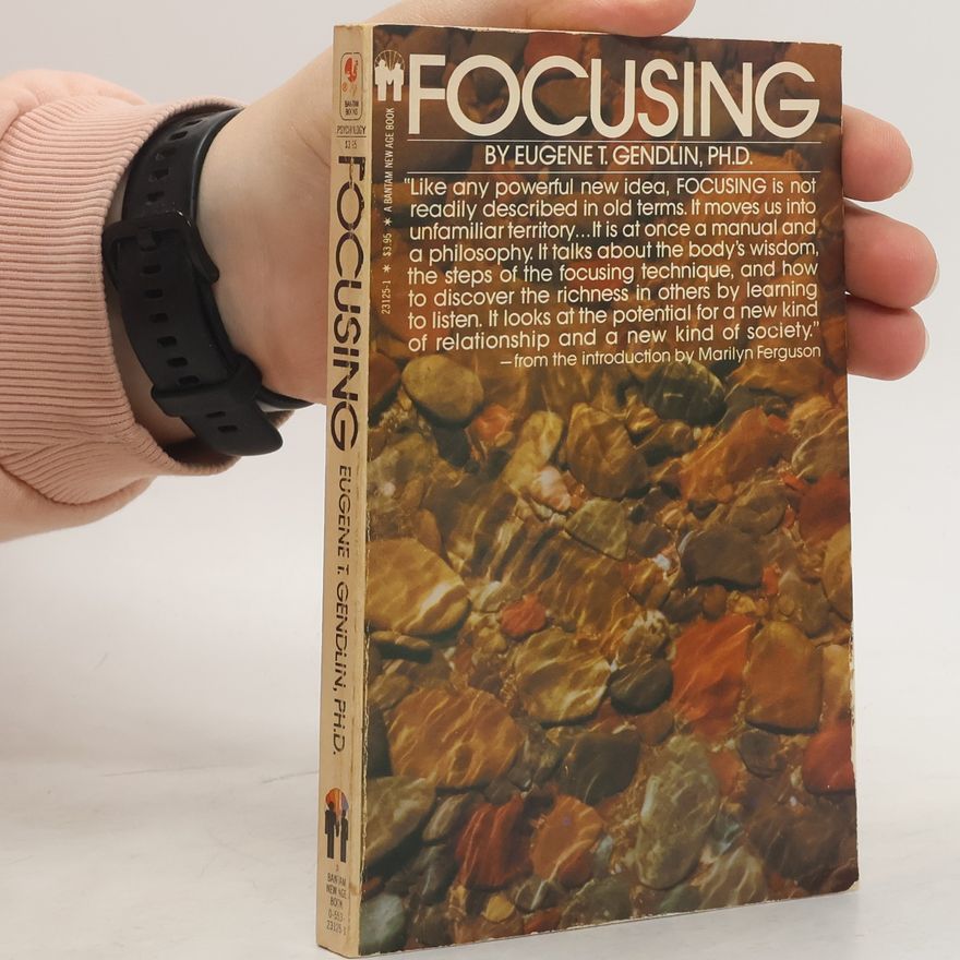 Eugene Gendlin Focusing