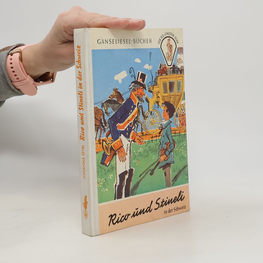 Johanna Spyri Rico und Stineli in der Schweiz