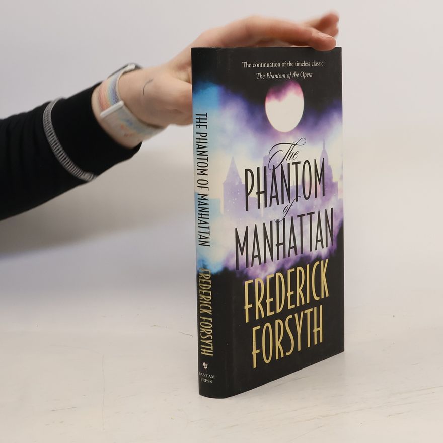Frederick Forsyth The Phantom of Manhattan