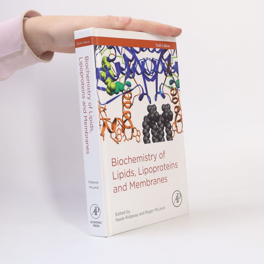 Neale Ridgway Biochemistry of Lipids, Lipoproteins and Membranes - Sixth Edition