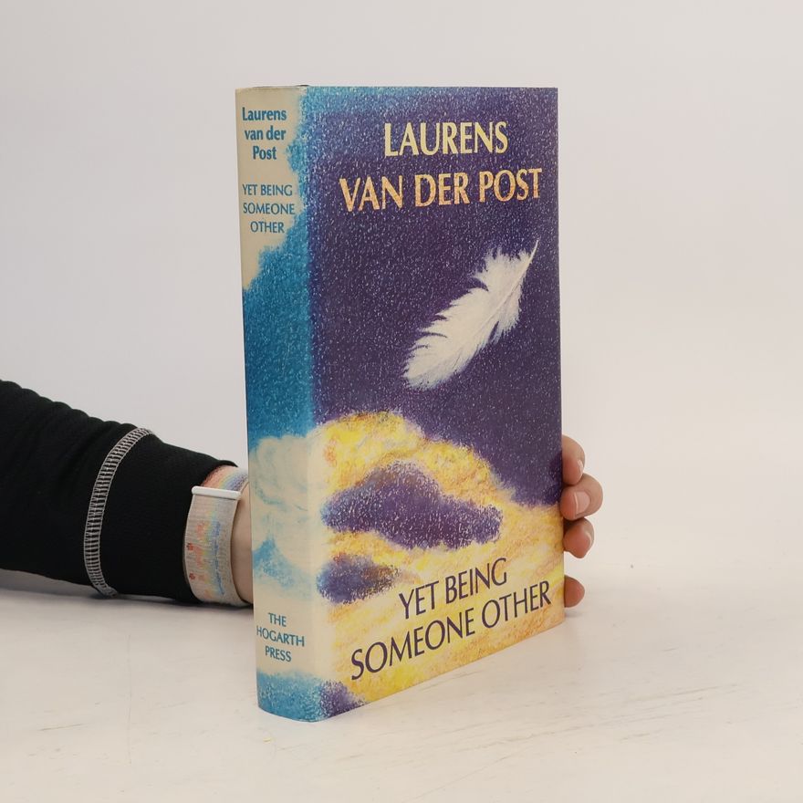 Laurens van der Post Yet Being Someone Other