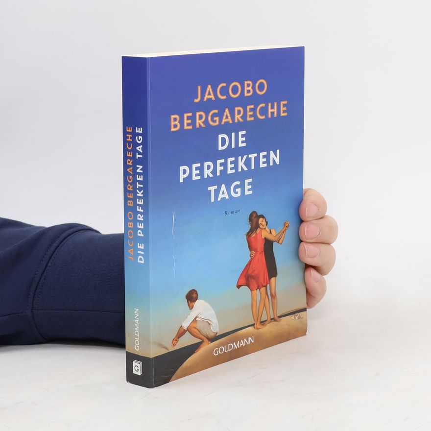 Jacobo Bergareche Die perfekten Tage
