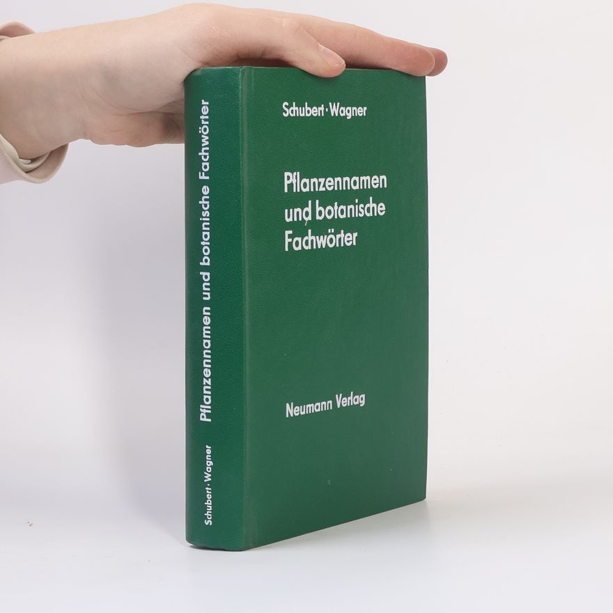 Rudolf Schubert Pflanzennamen und botanische Fachwörter