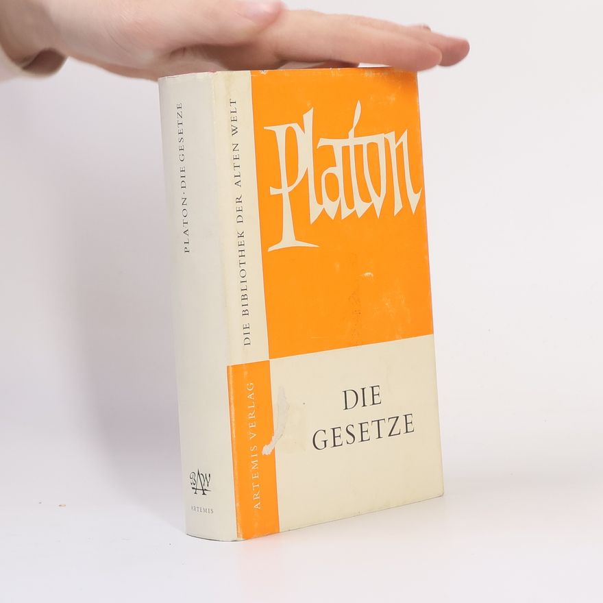 Platón Die Bibliothek der Alten Welt: Die Gesetze