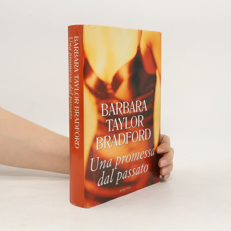 Barbara Taylor Bradford Una promessa dal passato