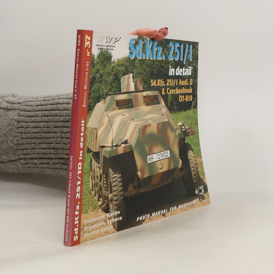 František Kořán Sd. Kfz. 251/1 In Detail