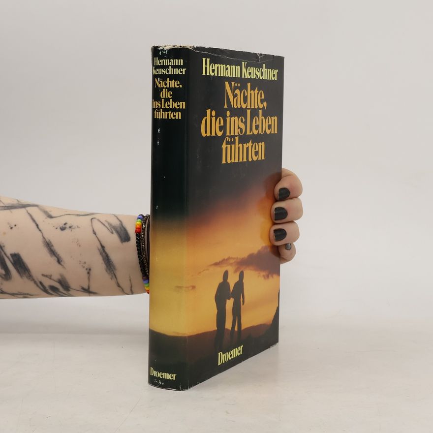 Hermann Keuschner Nächte, die ins Leben führten