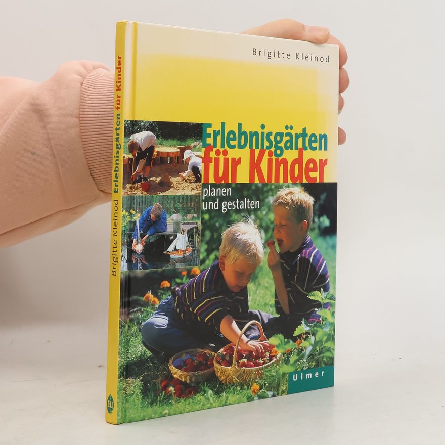 Brigitte Kleinod Erlebnisgärten für Kinder