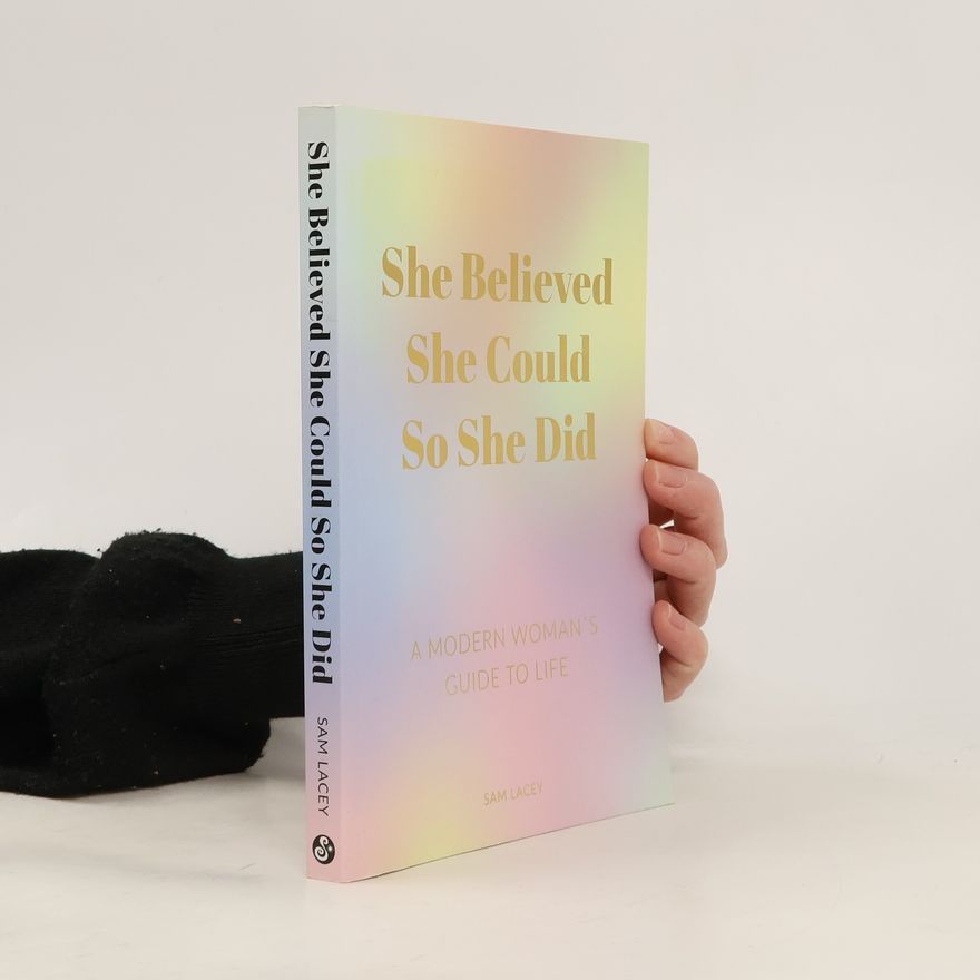 Sam Lacey She Believed She Could So She Did