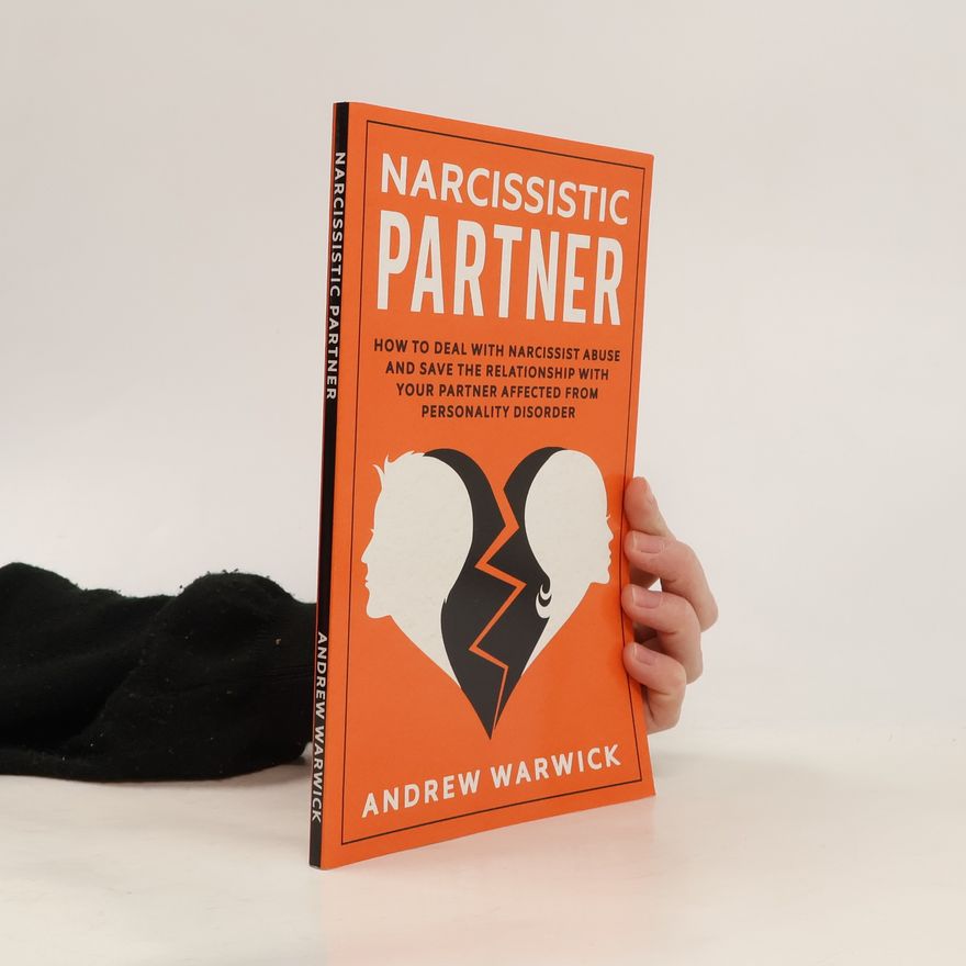 Andrew Warwick Narcissists - 3: Narcissistic Partner