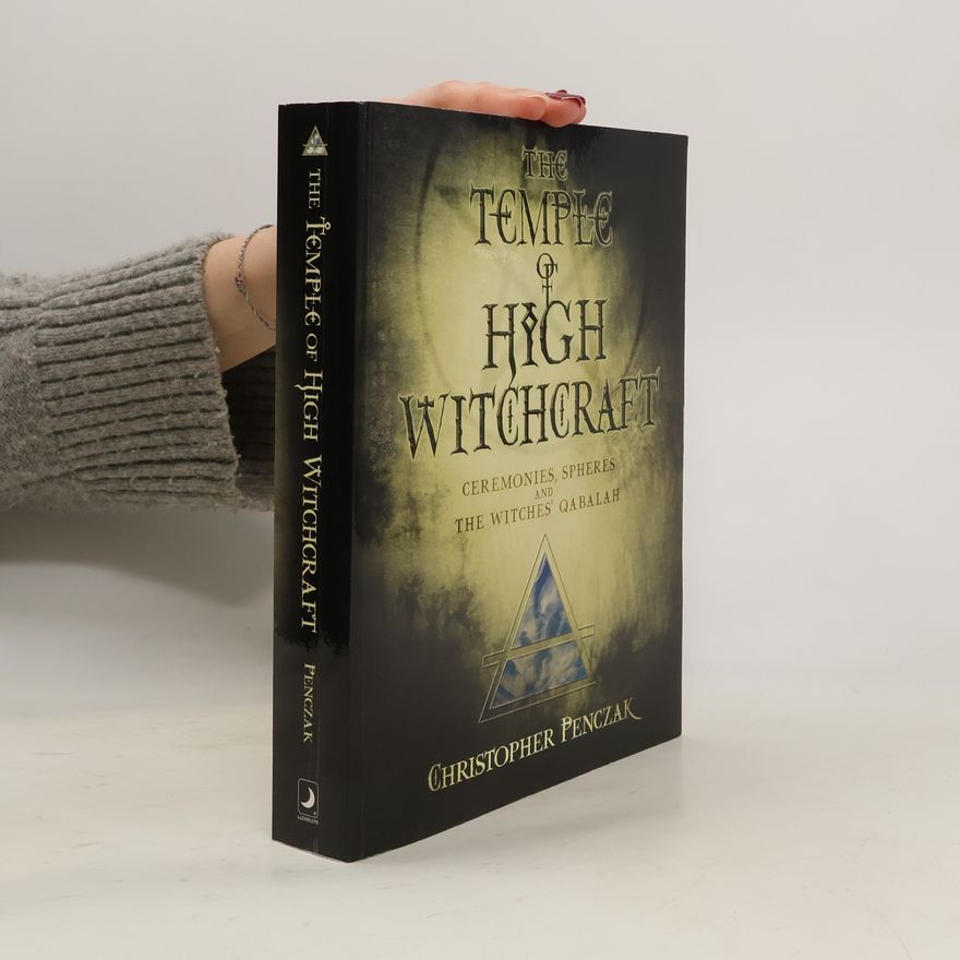 Christopher Penczak The Temple of High Witchcraft