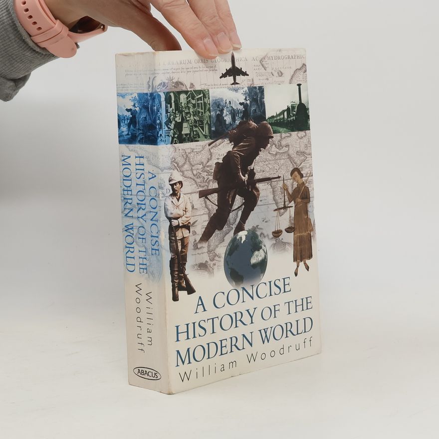 William Woodruff A Concise History of the Modern World
