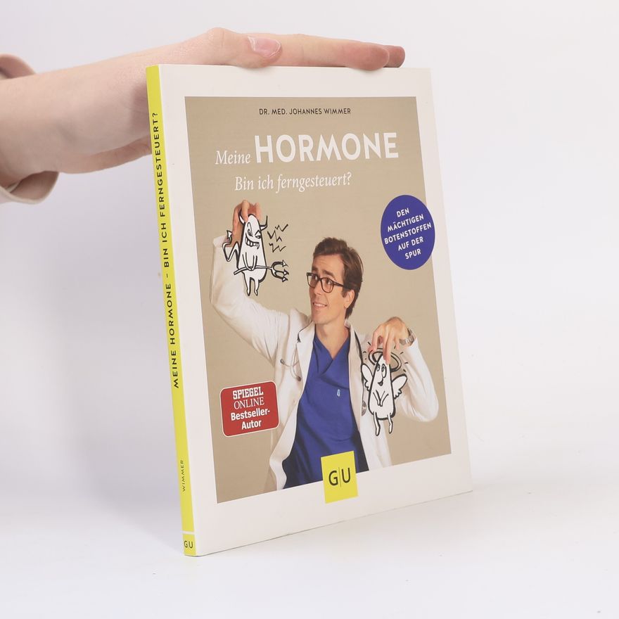 Johannes Wimmer Meine Hormone - bin ich ferngesteuert?