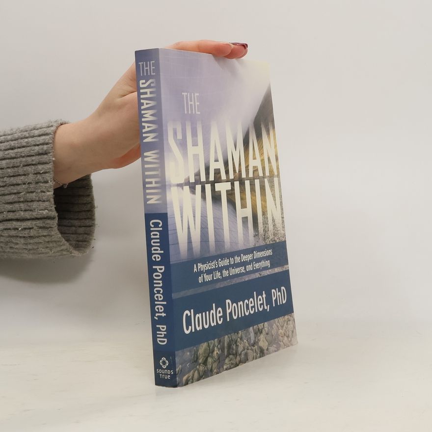 Claude Poncelet The Shaman Within