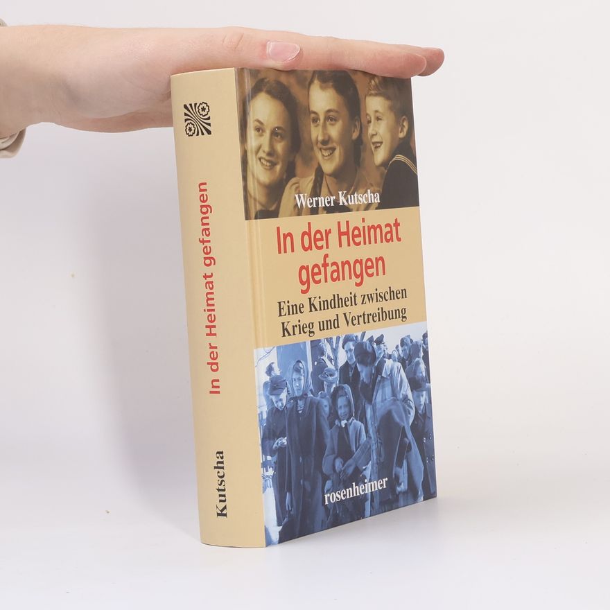 Werner Kutscha In der Heimat gefangen