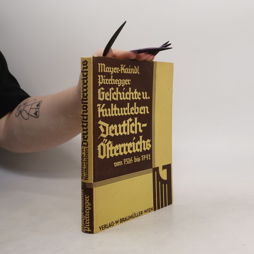 Autorenkollektiv Geschichte und Kulturleben Deutschösterreichs von 1526 bis 1792