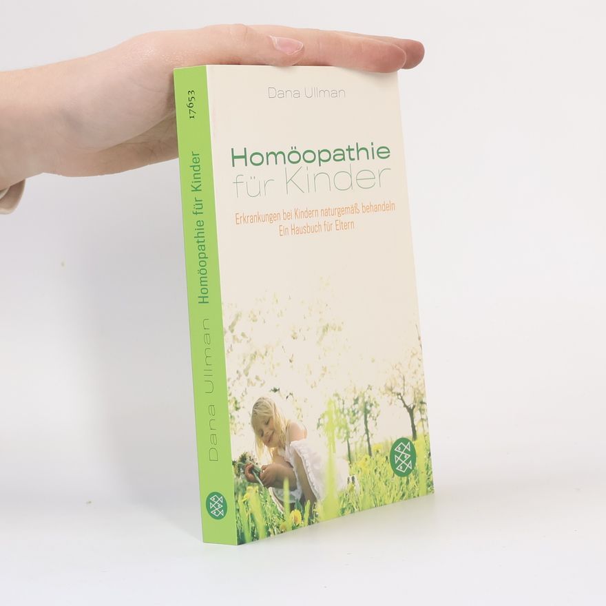 Dana Ullman Homöopathie für Kinder