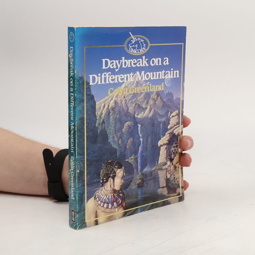 Colin Greenland Unicorn: Daybreak on a Different Mountain