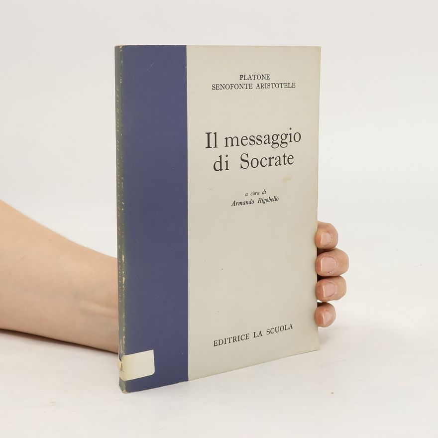Armando Rigobello Il messaggio di Socrate