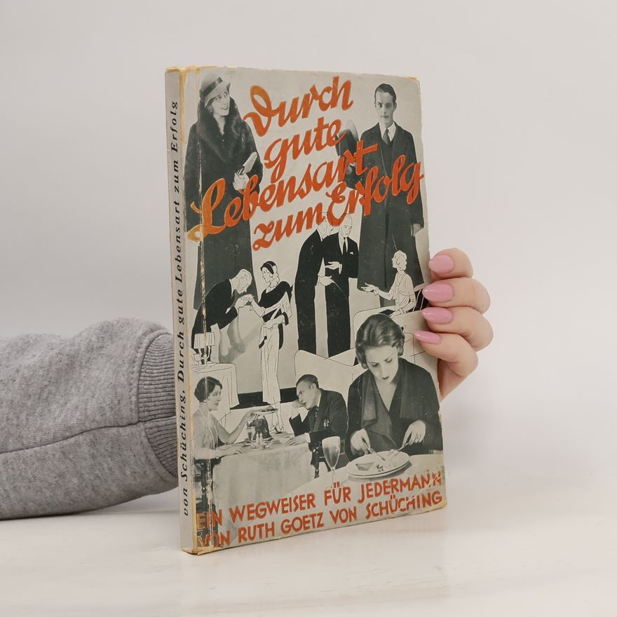 Ruth Goetz Durch gute Lebensart zum Erfolg