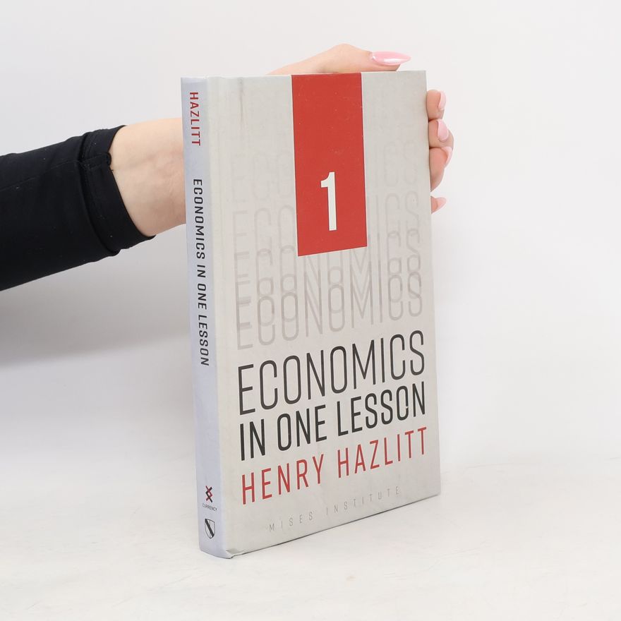 Henry Hazlitt Economics in One Lesson