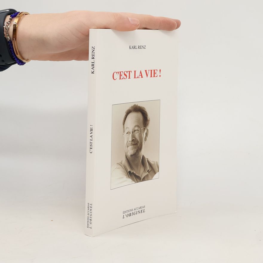 Karl Renz C'est la vie !