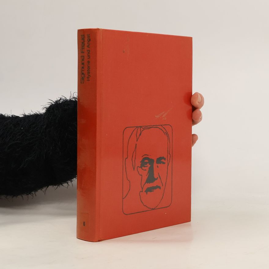 Sigmund Freud Hysterie und Angst
