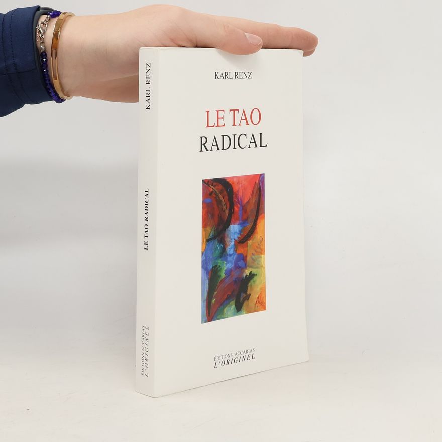 Karl Renz Le Tao radical