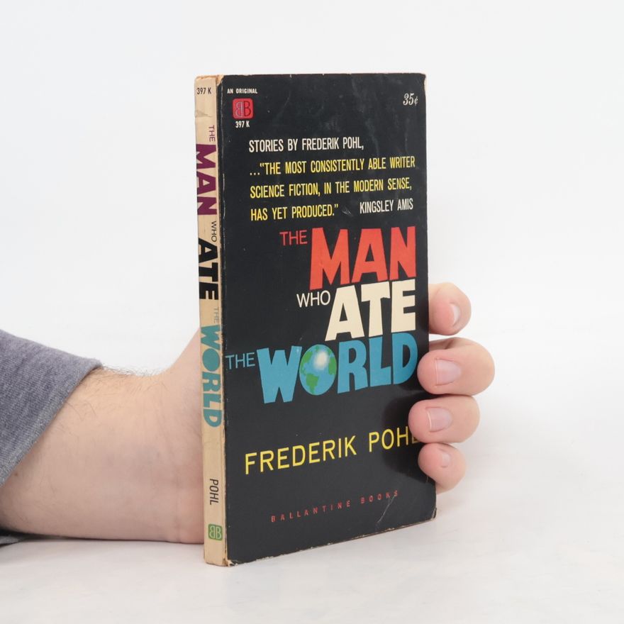 Frederik Pohl The Man Who Ate the World