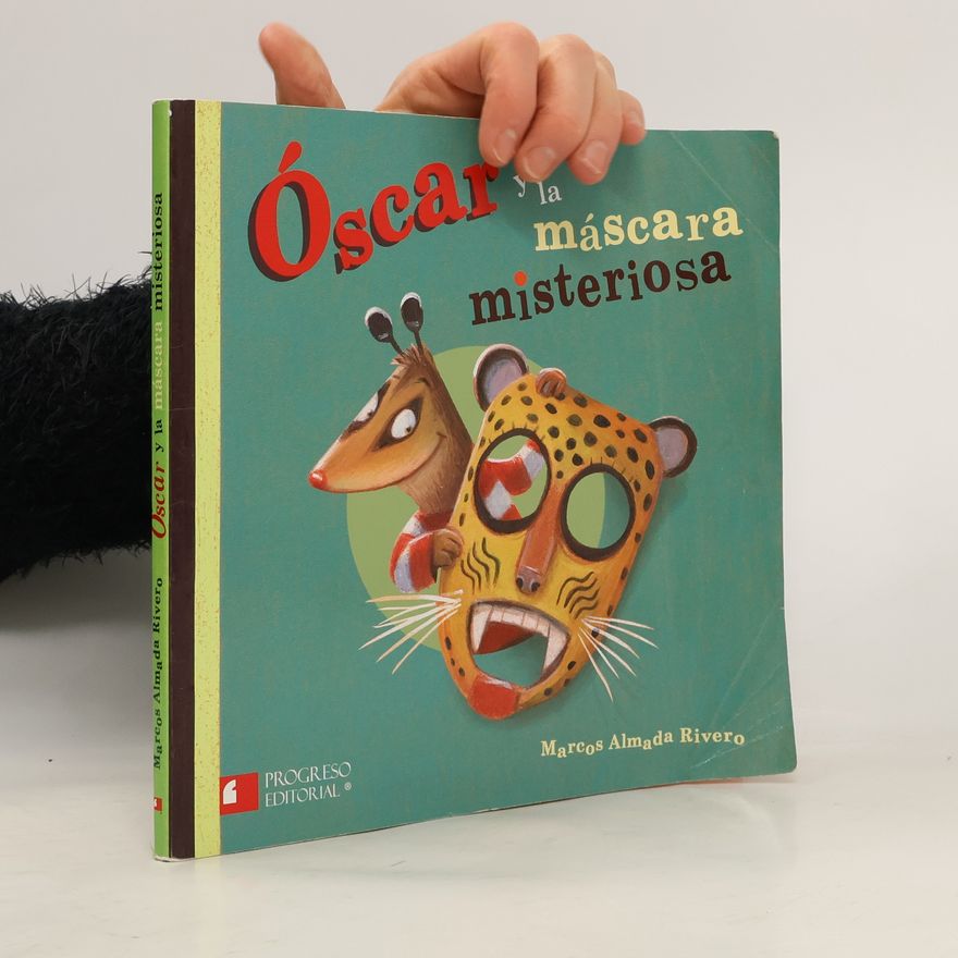 Marcos Almada Rivero Óscar y la máscara misteriosa