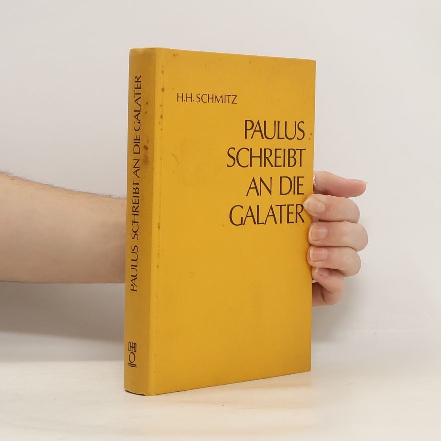 H. H. Schmitz Paulus schreibt an die Galater