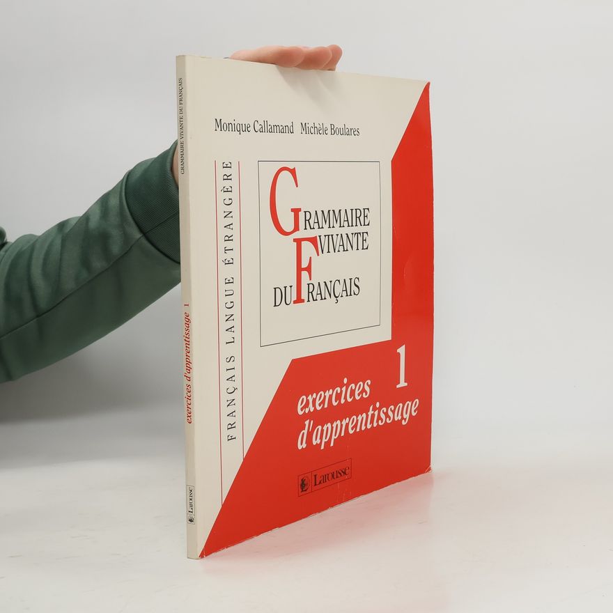 Monique Callamand Grammaire vivante du français