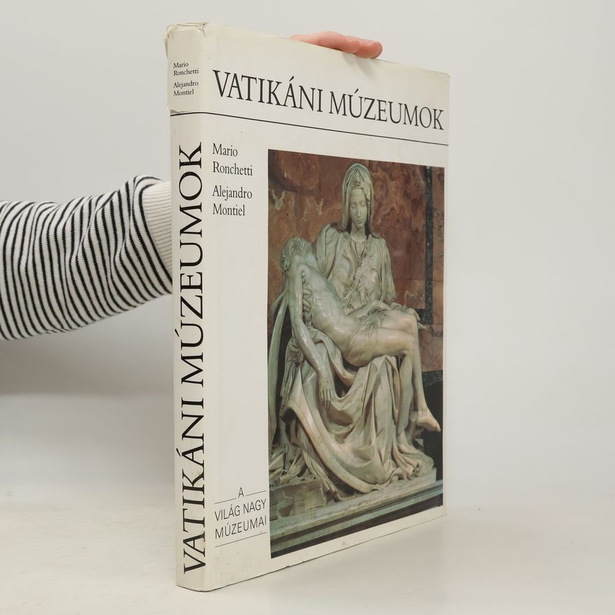 Mario Ronchetti A világ nagy múzeumai: Vatikáni múzeumok