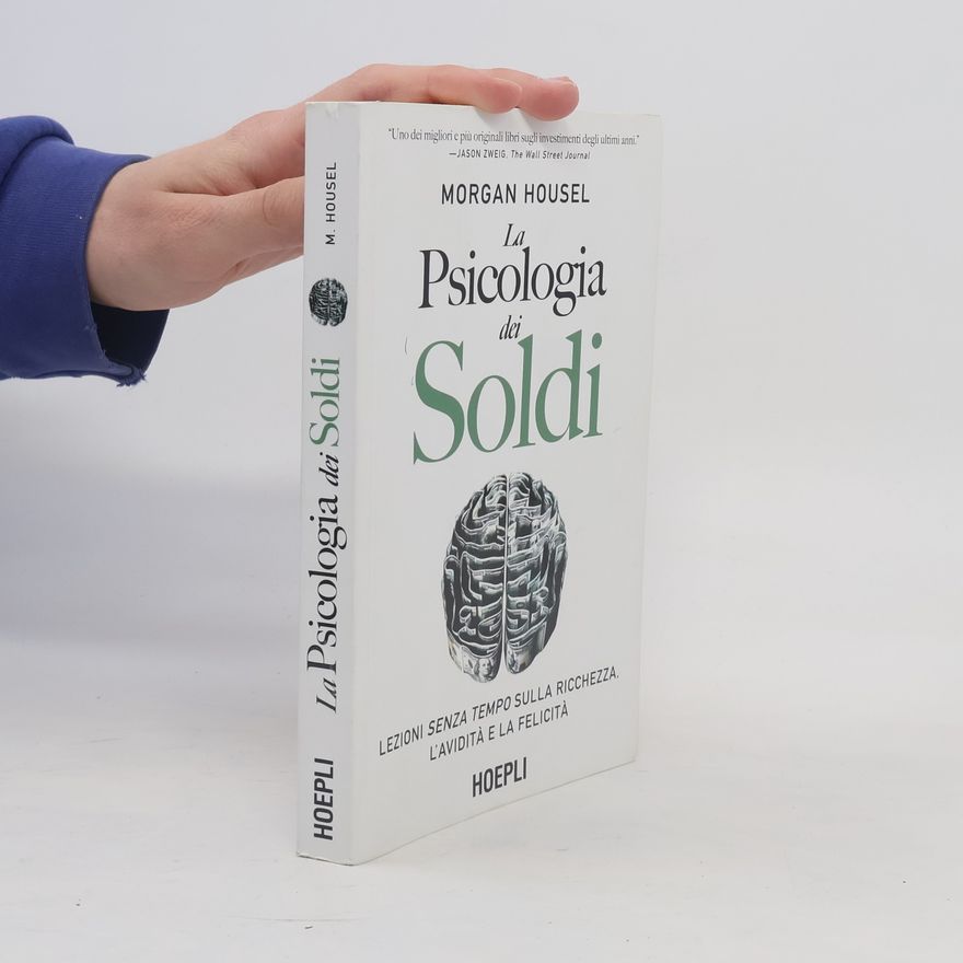 Morgan Housel La psicologia dei soldi