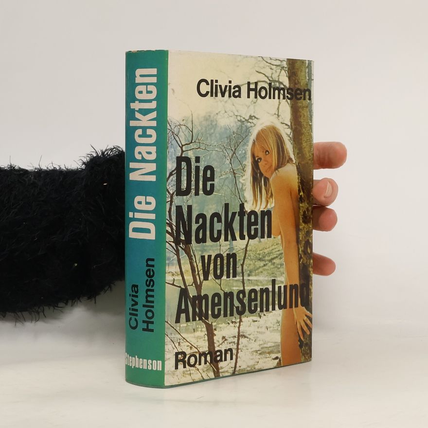 Clivia Holmsen Die Nackten von Amensenlund