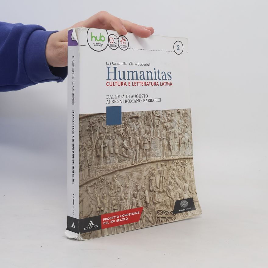 Giulio Guidorizzi Humanitas. Cultura e letteratura latina. Per il triennio dei Licei. Con ebook. Con espansione online. Dalle origini all'età di Cesare-Dall'età di Augusto ai regni romano-barbarici (Vol. 1-2)