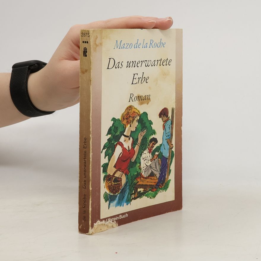 Mazo de la Roche Das unerwartete Erbe