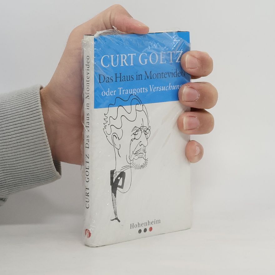 Curt Goetz Das Haus in Montevideo oder Traugotts Versuchung