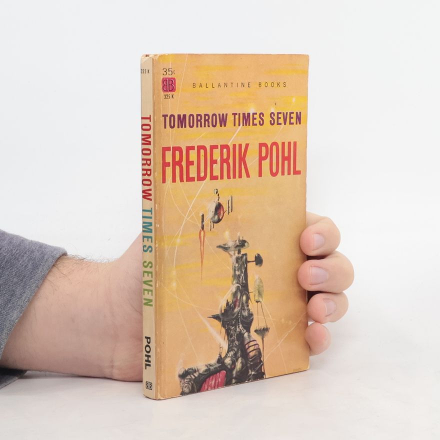 Frederik Pohl Tomorrow Times Seven