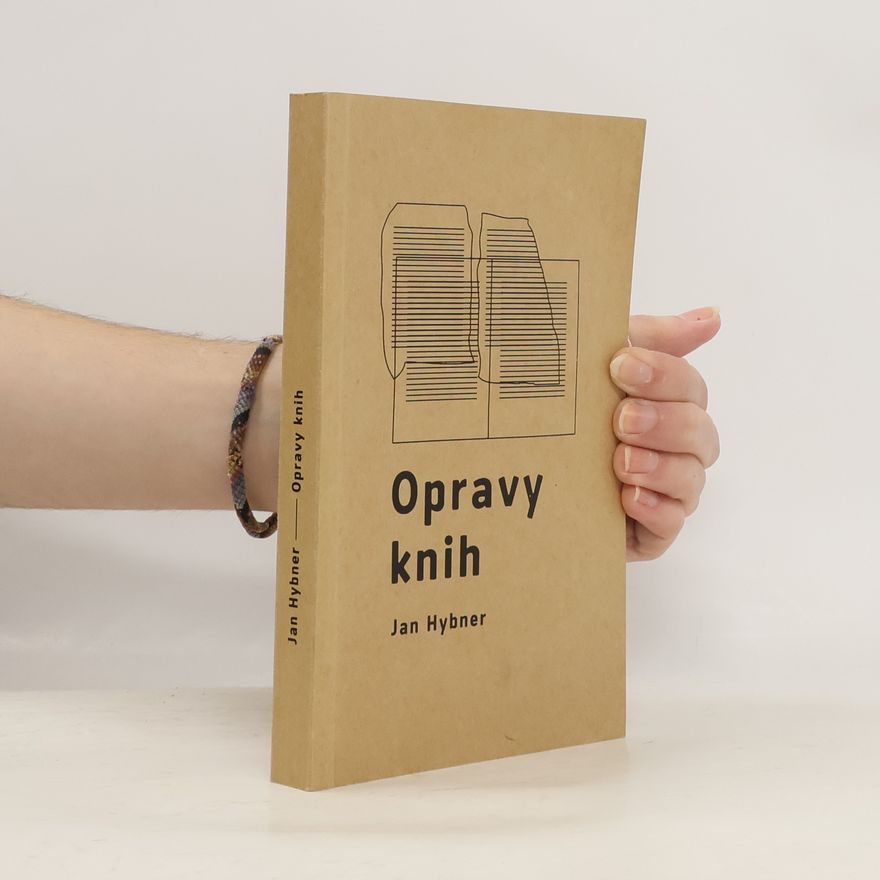 Jan Hybner Opravy knih: Teorie knižní vazby pro začátečníky a mírně pokročilé
