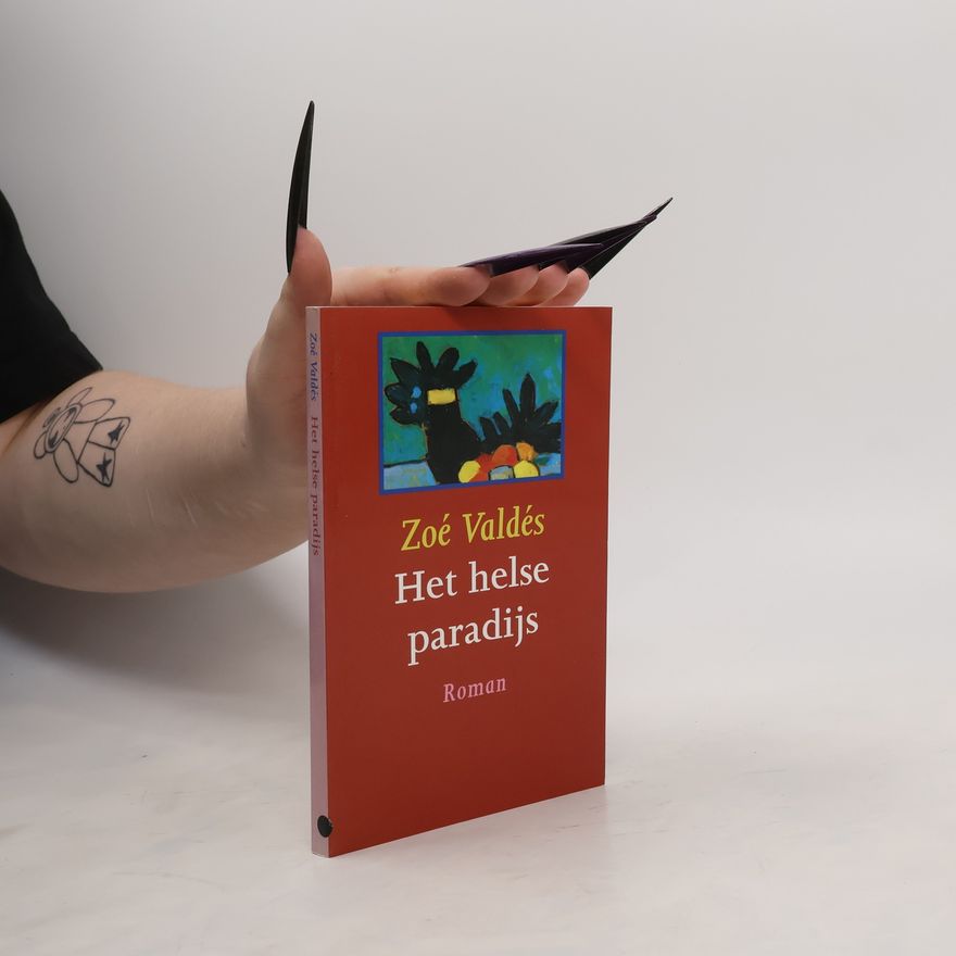 Zoé Valdés Het helse paradijs