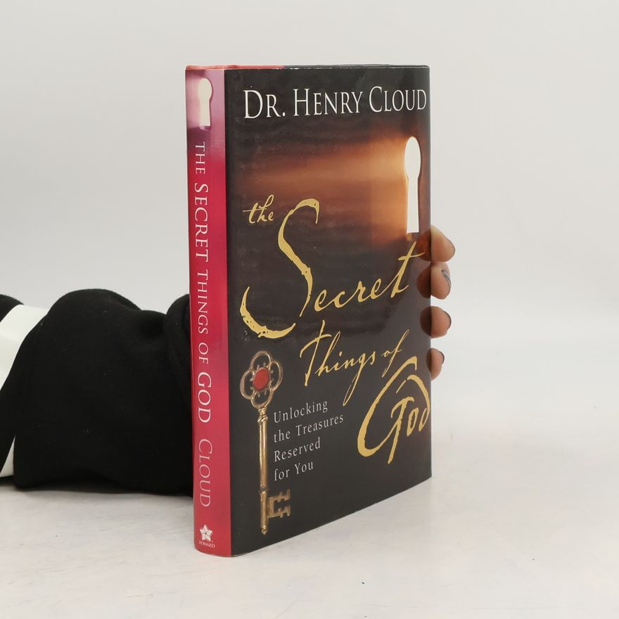 Henry Cloud The Secret Things of God