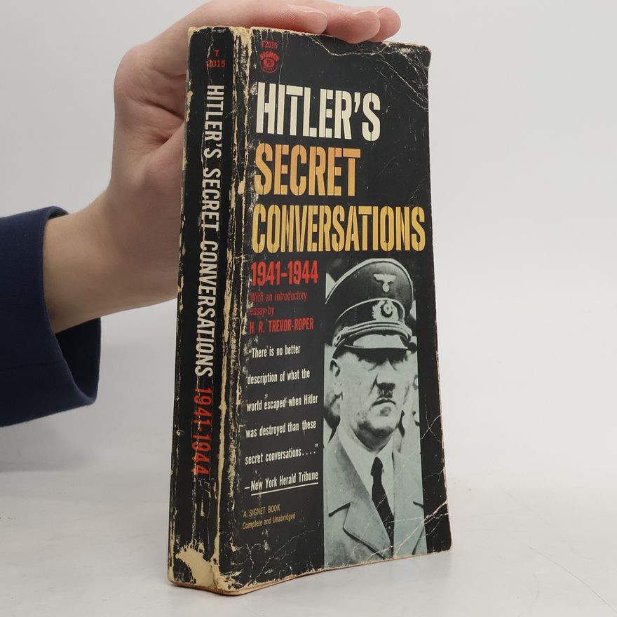 H. R. Trevor Roper Hitler's Secret Conversations 1941-1944