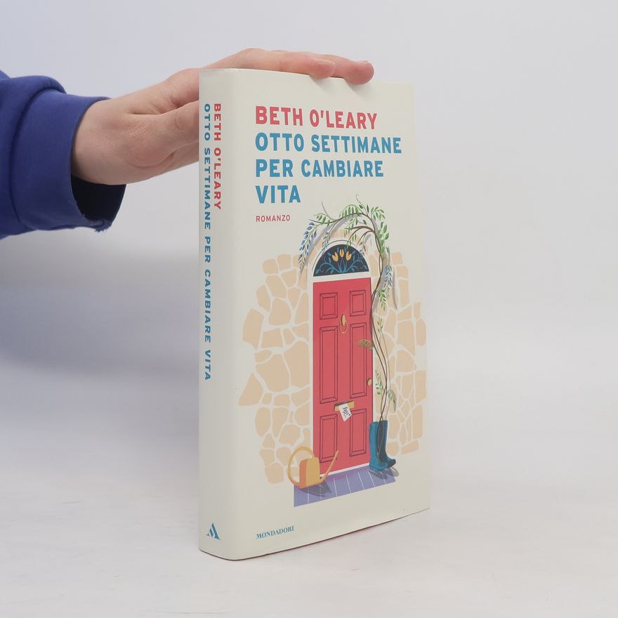 Beth O'Leary Otto settimane per cambiare vita