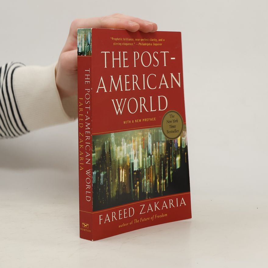 Fareed Zakaria The post-American world