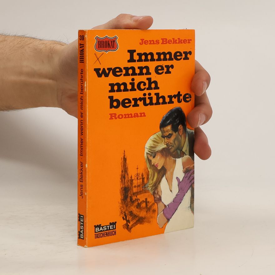 Jens Bekker Immer wenn er mich berührte