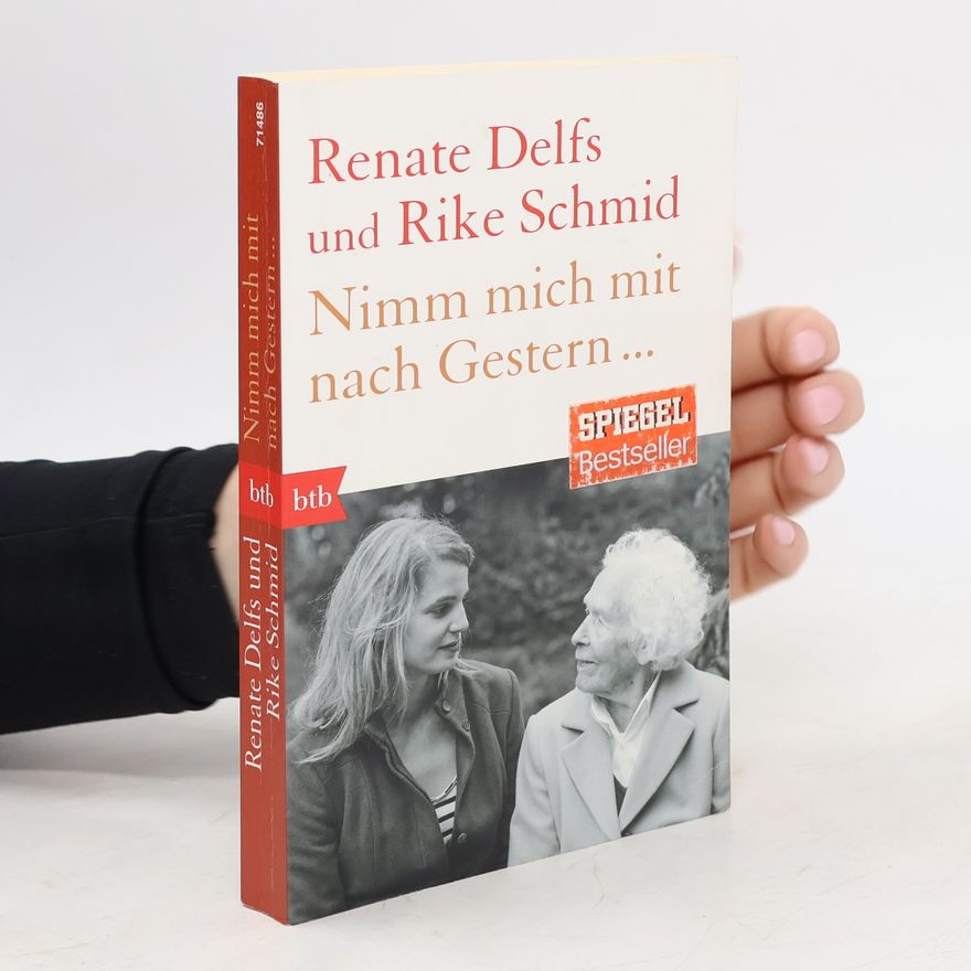 Renate Delfs Nimm mich mit nach Gestern...