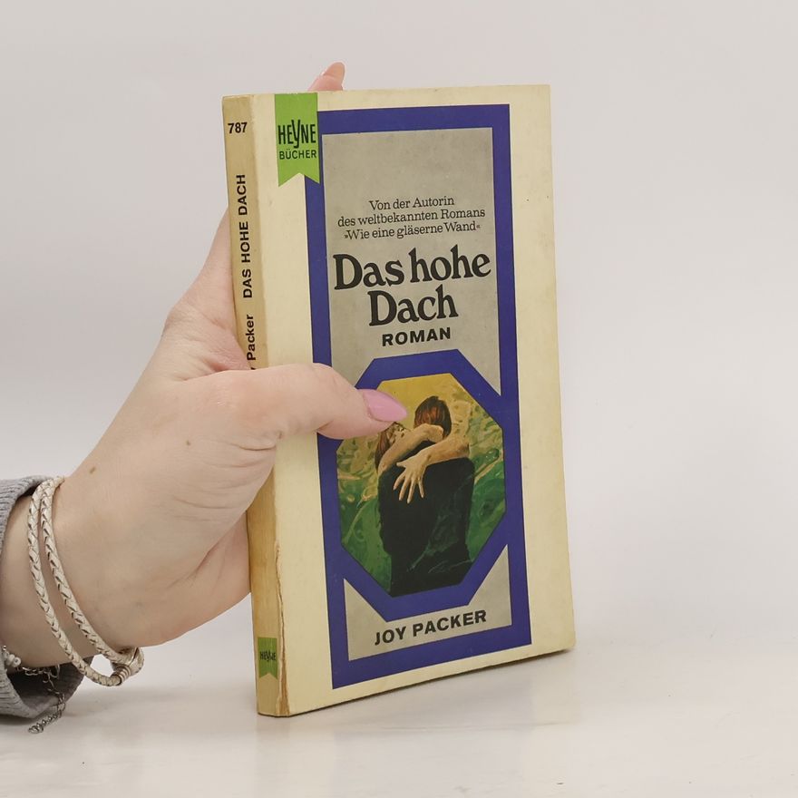 Joy Packer Das hohe Dach