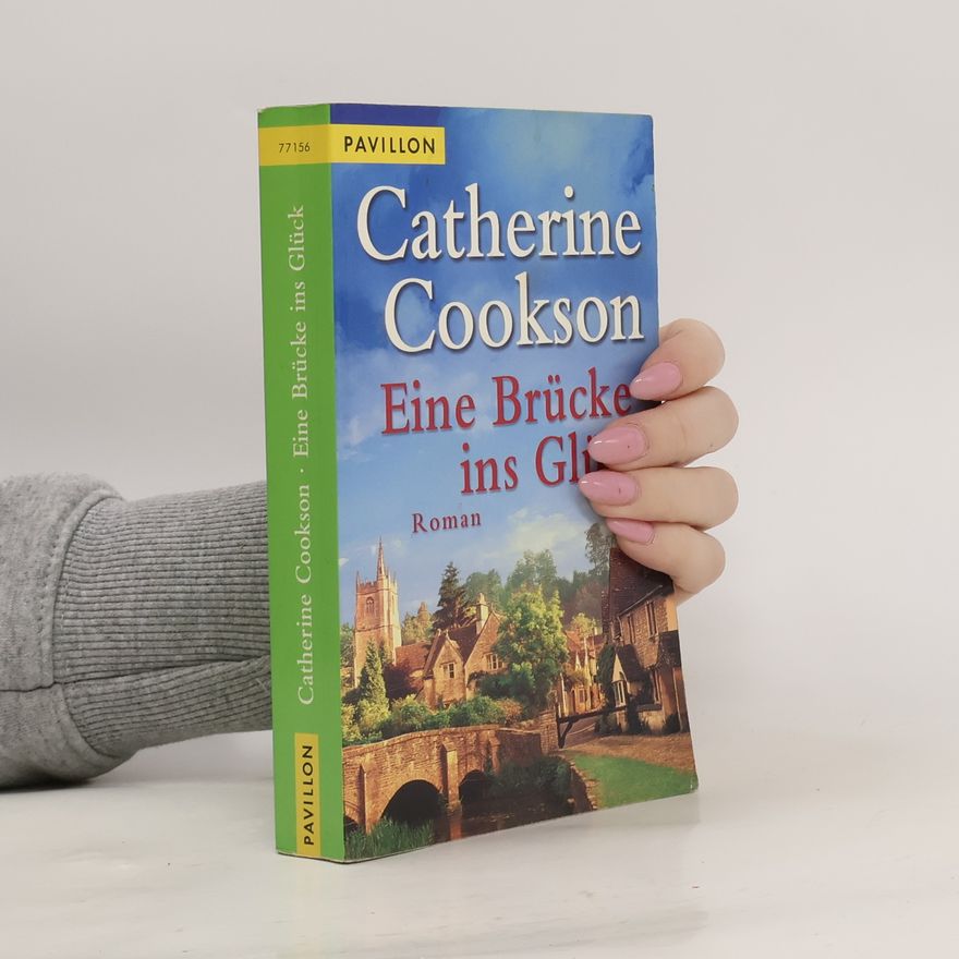 Catherine Cookson Eine Brücke ins Glück